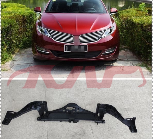 For Lincoln20186113 Mkz&nbsp;radiator Support&nbsp;dp5z16138e, Lincoln  Automotive Accessories, Mkz List Of Auto Parts-DP5Z16138E