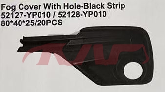 For Toyota 24492016 Etios&nbsp;fog Lamp Cover&nbsp;52127-yp010,52128-yp010,, Etios Advance Auto Parts, Toyota  Foglamps Cover-52127-YP010,52128-YP010,