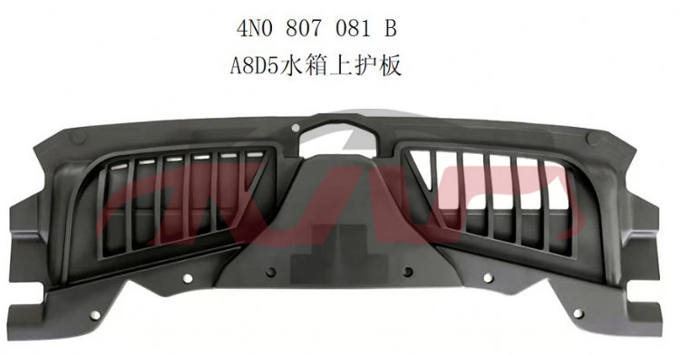 For Audi 14132018-2021 A8 D5&nbsp;water Tank Upper Guard Board&nbsp;4n0807081b, Audi  Auto Trunk Bright Bar, A8 Car Parts Discount-4N0807081B