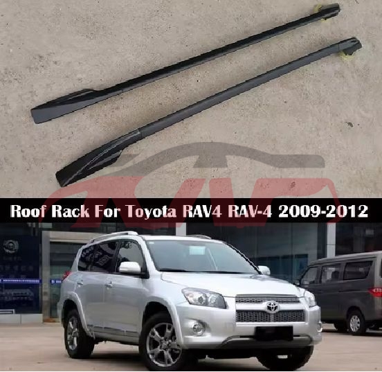 For Toyota 2422009-2013  Rav4&nbsp;luggage Rack&nbsp;, Toyota  Auto Part, Rav4 Auto Parts Shop-