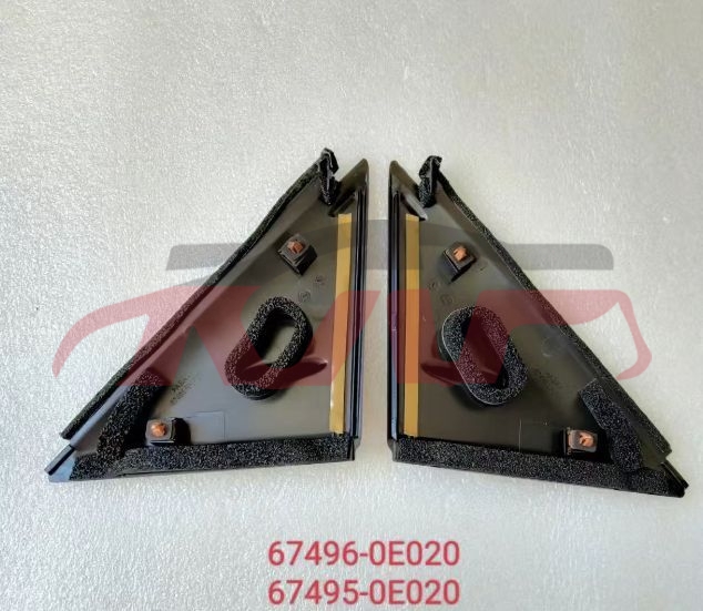 For Toyota 18222019-2020 Rav4&nbsp;triangle Plate&nbsp;67496-0e020    67495-0e020, Rav4 Auto Part, Toyota  Auto Parts-67496-0E020    67495-0E020